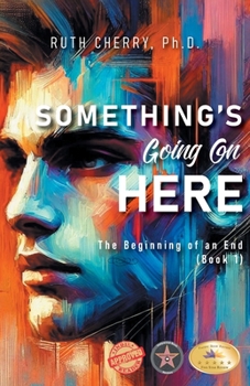 Paperback Something's Going on Here: The Beginning of the End (Book 1) Book