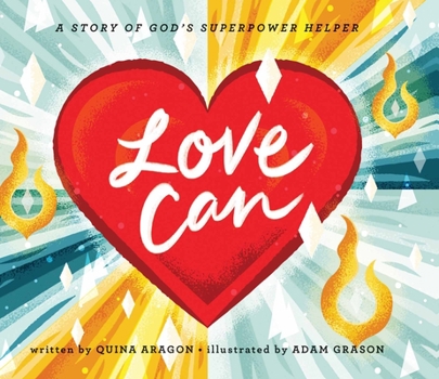 Hardcover Love Can: A Story of God's Superpower Helper Book