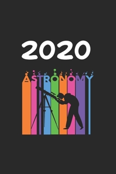 Daily Planner And Appointment Calendar 2020: Astronomy  Hobby And Sport Daily Planner And Appointment Calendar For 2020 With 366 White Pages