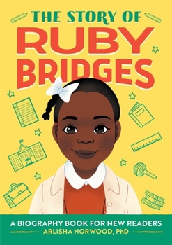 Paperback The Story of Ruby Bridges: An Inspiring Biography for Young Readers Book