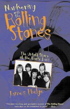 Paperback Nankering with the Rolling Stones: The Untold Story of the Early Days Book