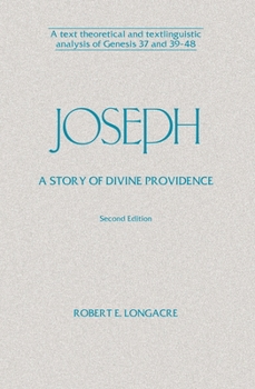 Paperback Joseph: A Story of Divine Providence: A Text Theoretical and Textlinguistic Analysis of Genesis 37 and 39-48 Book