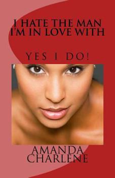 I Hate the Man I'm in Love with