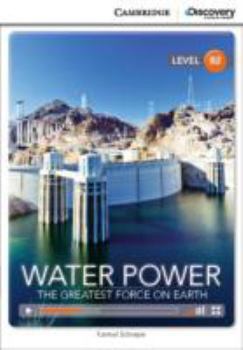 Paperback Water Power: The Greatest Force on Earth Upper Intermediate Book with Online Access Book