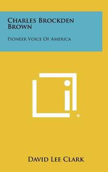 Charles Brockden Brown: Pioneer Voice Of America