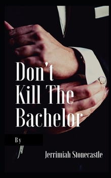 Paperback Don't Kill the Bachelor Book