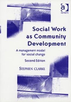 Paperback Social Work as Community Development: A Management Model for Social Change Book