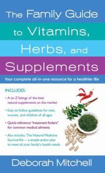 Mass Market Paperback The Family Guide to Vitamins, Herbs, and Supplements Book