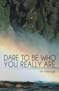 Paperback Dare to Be Who You Really Are Book