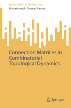 Paperback Connection Matrices in Combinatorial Topological Dynamics Book