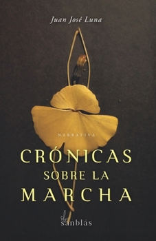 Paperback Crónicas sobre la marcha [Spanish] Book