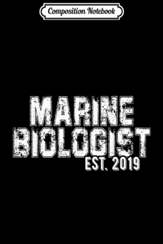 Paperback Composition Notebook: Gift for Marine Biologists est 2019 Journal/Notebook Blank Lined Ruled 6x9 100 Pages Book