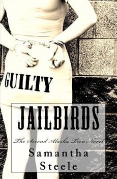 Paperback Jailbirds: The Second Alaska Teen Novel Book