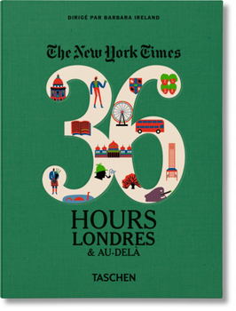 Hardcover Nyt. 36 Hours. Londres & Au-Del? [French] Book