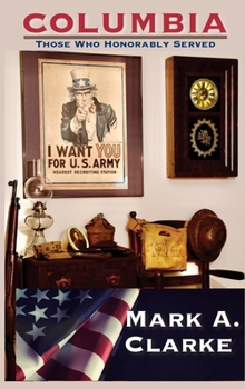 Hardcover Columbia: Those Who Honorably Served Book