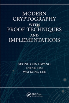 Paperback Modern Cryptography with Proof Techniques and Implementations Book