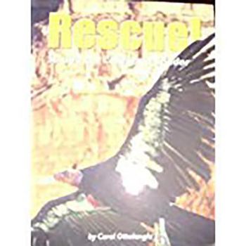 Paperback Houghton Mifflin Social Studies California: On Level Independent Book Unit 1 Level 4 Rescue! Saving the California Condor Book