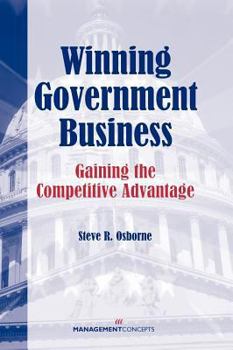 Hardcover Winning Government Business: Gaining the Competitive Advantage Book