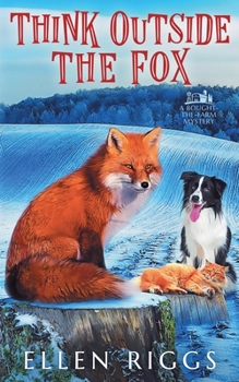 Think Outside the Fox (Bought-The-Farm Mysteries)