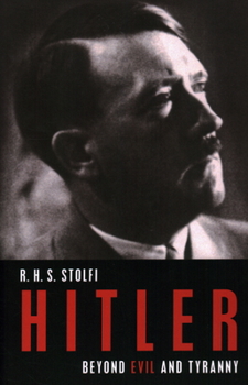 Hardcover Hitler: Beyond Evil and Tyranny Book
