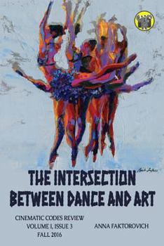 Paperback The Intersection Between Dance and Art: Issue 3: Fall 2016 Book