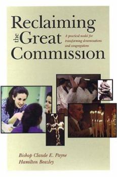 Hardcover Reclaiming the Great Commission: A Practical Model for Transforming Denominations and Congregations Book