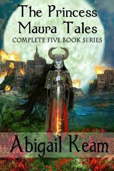 Paperback The Princess Maura Tales: Complete 5-Book Fantasy Series (Wall of Doom, Wall of Peril, Wall of Glory, Wall of Conquest, and Wall of Victory) Book