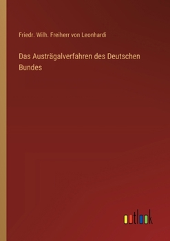 Paperback Das Austrägalverfahren des Deutschen Bundes [German] Book
