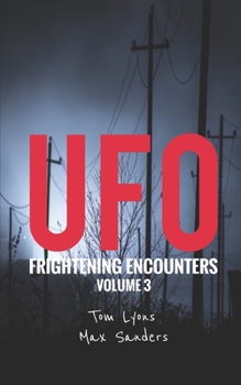 Paperback UFO Frightening Encounters: Volume 3 Book