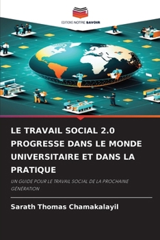 Le Travail Social 2.0 Progresse Dans Le Monde Universitaire Et Dans La Pratique (French Edition)