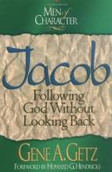 Paperback Men of Character: Jacob: Following God Without Looking Back Volume 7 Book