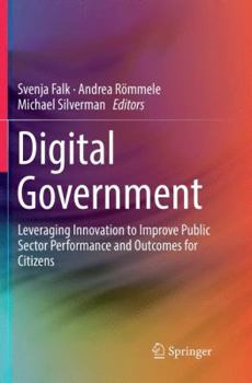 Paperback Digital Government: Leveraging Innovation to Improve Public Sector Performance and Outcomes for Citizens Book