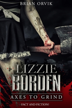 Paperback Lizzie Borden: Axes To Grind Book