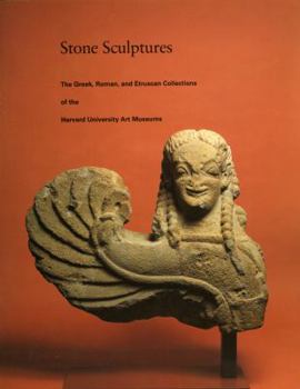 Paperback Stone Sculptures: The Greek, Roman, and Etruscan Collections of the Harvard University Art Museums Book