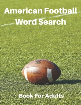 Paperback American Football Word Search Book For Adults: Large Print Football Lovers Gift Puzzle Book With Solutions Book