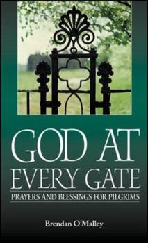 Paperback God at Every Gate: Prayers and Blessings for Pilgrims Book