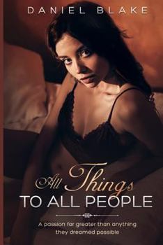 Paperback All Things to All People: A Passion Far Greater Than Anything They Dreamed Possible Book