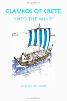 Paperback Glaukos of Crete: Into the Wind Book