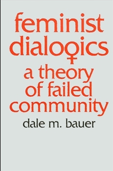 Paperback Feminist Dialogics: A Theory of Failed Community Book