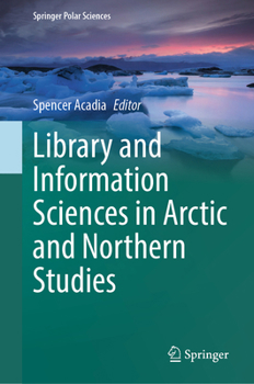 Hardcover Library and Information Sciences in Arctic and Northern Studies Book