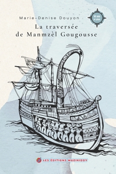 Paperback La traversée de Manmzèl Gougousse [French] Book