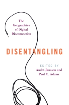 Paperback Disentangling: The Geographies of Digital Disconnection Book
