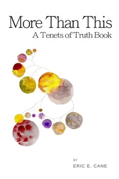 Paperback More Than This: A Tenets of Truth Book
