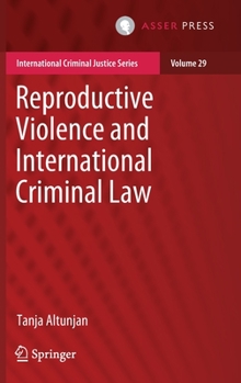 Hardcover Reproductive Violence and International Criminal Law Book