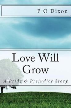 Paperback Love Will Grow: A Pride and Prejudice Story Book
