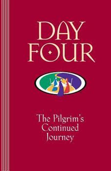 Paperback Day Four: The Pilgrim's Continued Journey - Walk to Emmaus Book