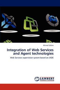 Paperback Integration of Web Services and Agent Technologies Book