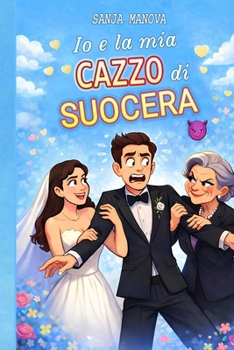 Paperback Io e la mia cazzo di suocera [Italian] Book