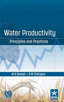 Hardcover Water Productivity: Principles and Practices Book