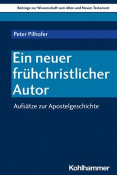 Paperback Ein Neuer Fruhchristlicher Autor: Aufsatze Zur Apostelgeschichte [German] Book